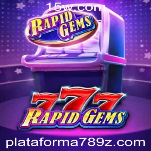 Explorando o Mundo de RapidGems777: Uma Aventura na Plataforma 789z